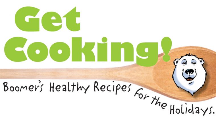 Get Cooking!  Boomer's Healthy Recipes for the Holidays.